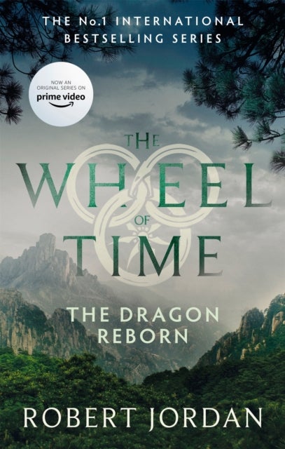 The Dragon Reborn - Book 3 of the Wheel of Time (Now a major TV series)