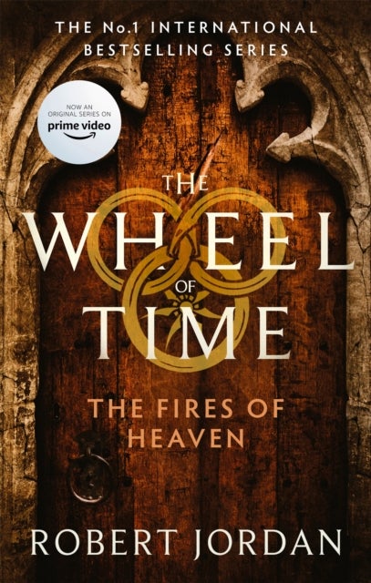 The Fires Of Heaven - Book 5 of the Wheel of Time (Now a major TV series)