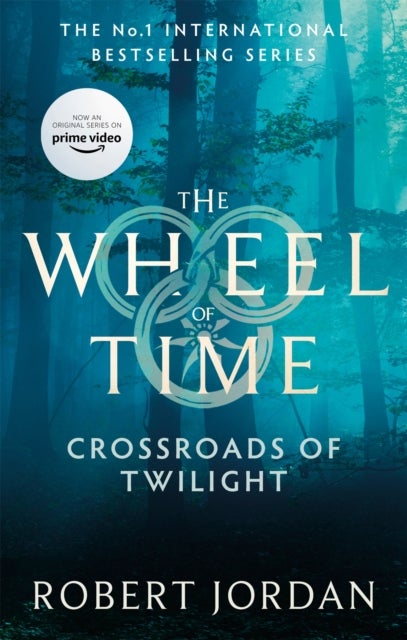Crossroads Of Twilight - Book 10 of the Wheel of Time (Now a major TV series)