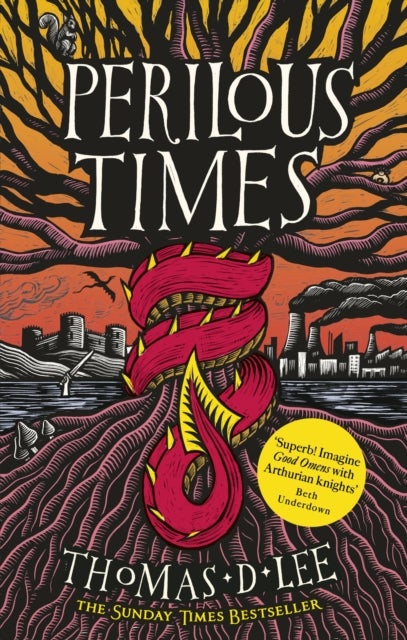 Perilous Times - The Sunday Times Bestseller compared to 'Good Omens with Arthurian knights'