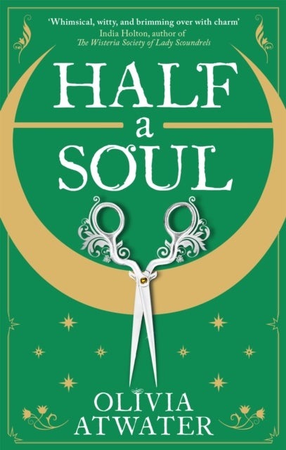 Half a Soul - Howl's Moving Castle meets Bridgerton in this cosy Regency fantasy romance