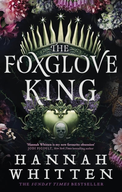 The Foxglove King - The Sunday Times bestselling romantasy phenomenon