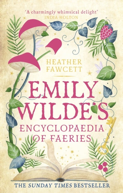 Emily Wilde's Encyclopaedia of Faeries - the cosy and heart-warming Sunday Times Bestseller