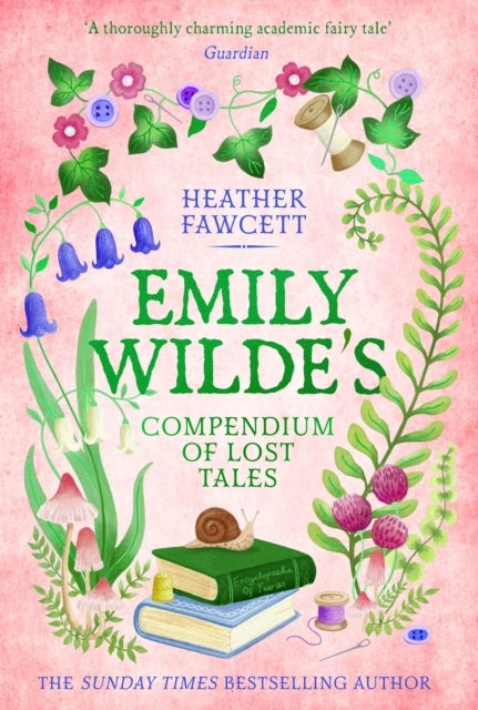 Emily Wilde's Compendium of Lost Tales - the enchanting and romantic magical academia phenomenon!