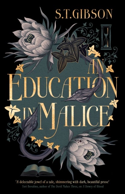 An Education in Malice - the sizzling and addictive dark academia romance everyone is talking about!