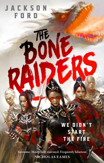 The Bone Raiders - The wild and exhilarating epic fantasy