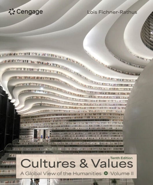 Culture and Values - A Global View of the Humanities, Volume II