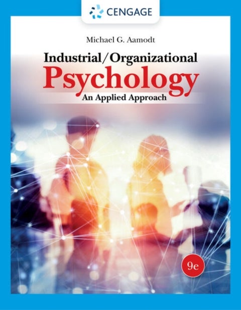 Industrial/Organizational Psychology - An Applied Approach