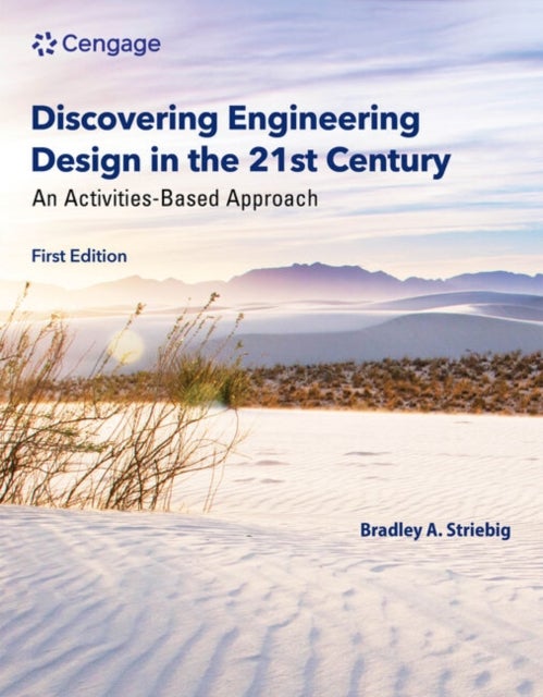 Discovering Engineering Design in the 21st Century - An Activities-Based Approach