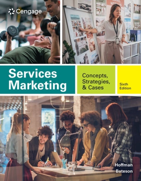 Services Marketing - Concepts, Strategies, & Cases