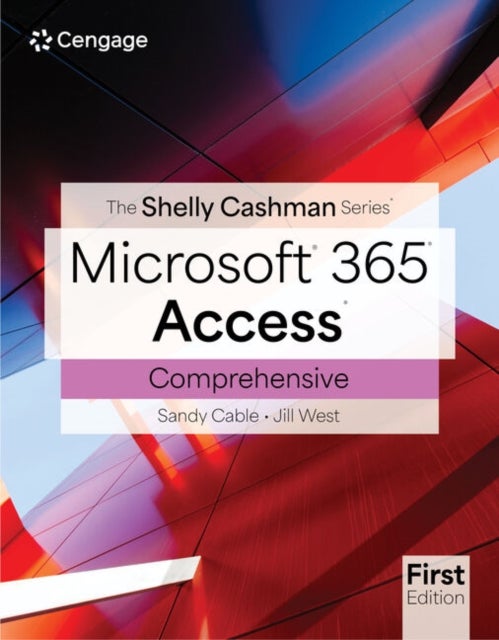 Shelly Cashman Series¿ Microsoft¿ Office 365¿ & Access¿ Comprehensive