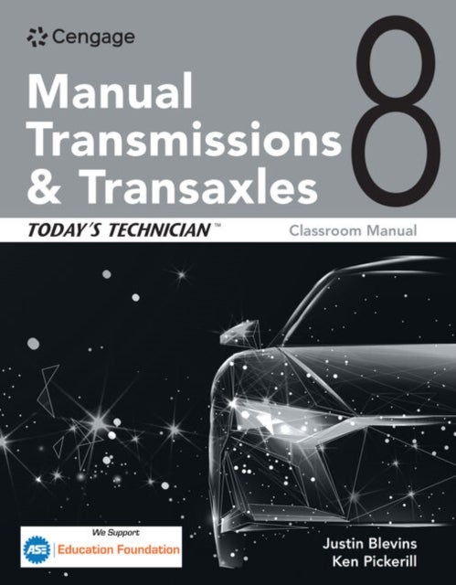 Today's Technician: Manual Transmissions and Transaxles Classroom Manual and Shop Manual - Manual Transmissions and Transaxles Classroom Manual and Shop Manual