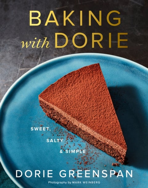 Baking With Dorie - Sweet, Salty & Simple