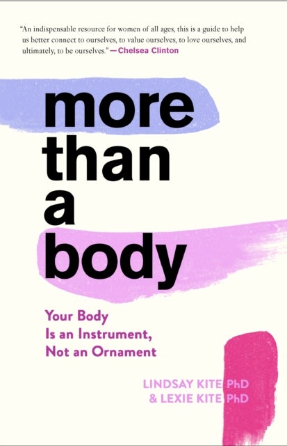 More Than A Body - Your Body Is an Instrument, Not an Ornament