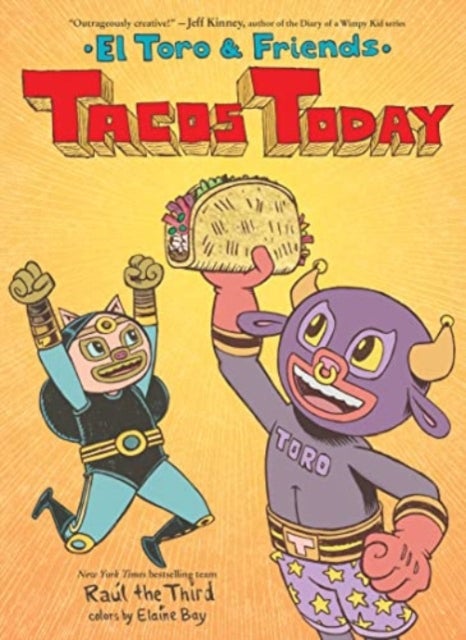 Tacos Today - El Toro & Friends: A Graphic Novel