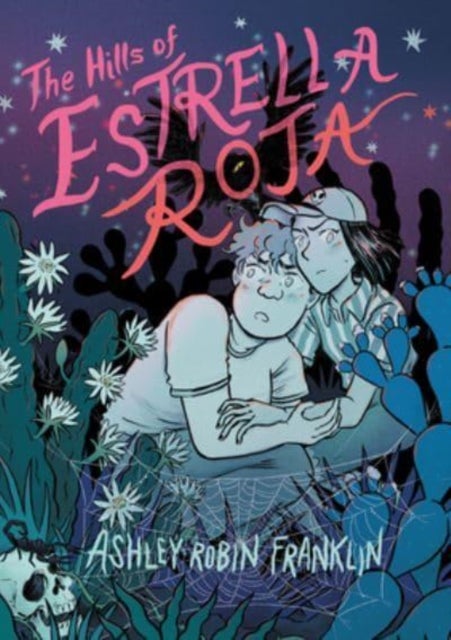 The Hills of Estrella Roja - A Graphic Novel