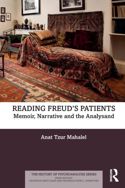 Reading Freud?s Patients - Memoir, Narrative and the Analysand