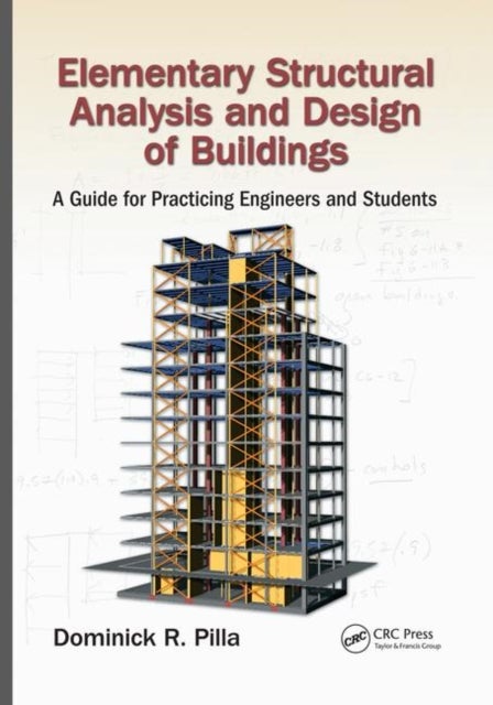 Elementary Structural Analysis and Design of Buildings - A Guide for Practicing Engineers and Students