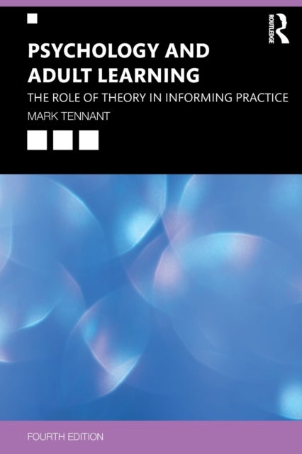 Psychology and Adult Learning - The Role of Theory in Informing Practice