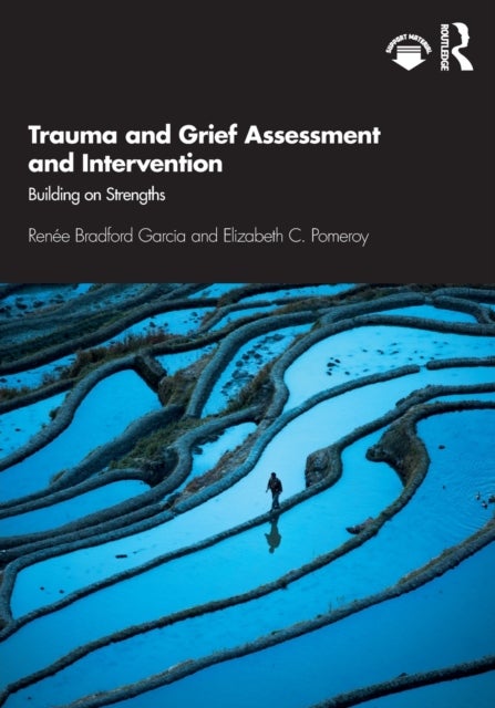 Trauma and Grief Assessment and Intervention - Building on Strengths