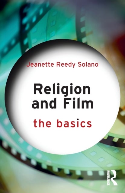 Religion and Film: The Basics - The Basics