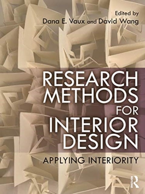 Research Methods for Interior Design - Applying Interiority