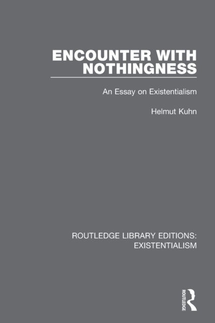Encounter with Nothingness - An Essay on Existentialism