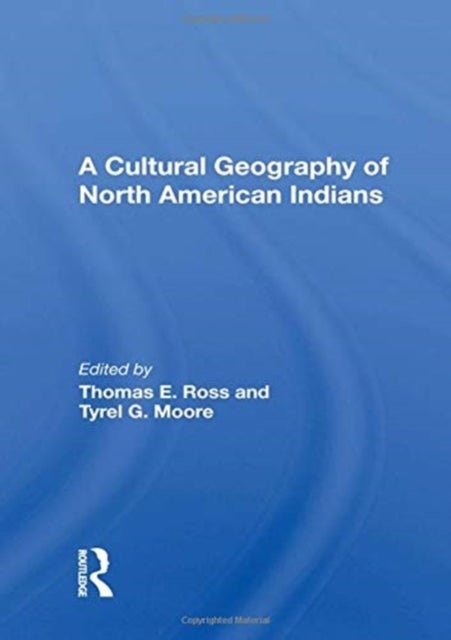 A Cultural Geography Of North American Indians