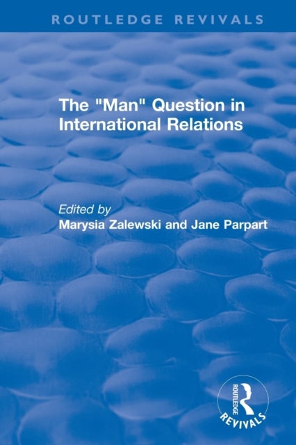 The "Man" Question in International Relations
