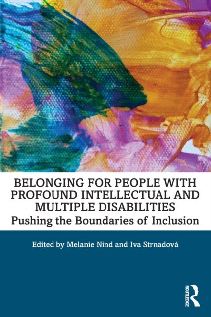 Belonging for People with Profound Intellectual and Multiple Disabilities - Pushing the Boundaries of Inclusion