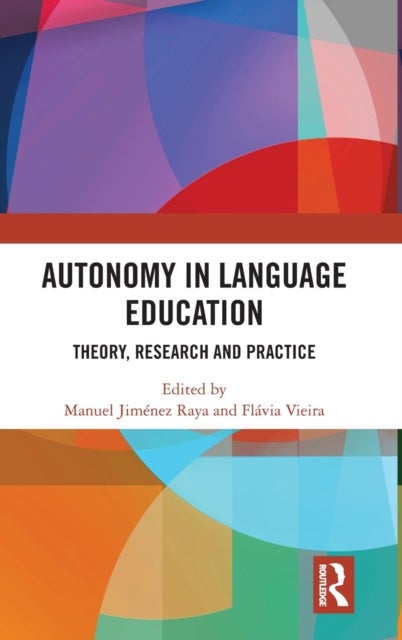 Autonomy in Language Education - Theory, Research and Practice