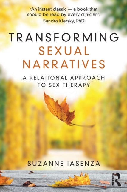 Transforming Sexual Narratives - A Relational Approach to Sex Therapy