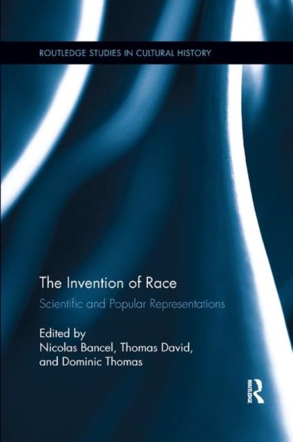 The Invention of Race - Scientific and Popular Representations