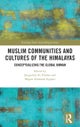 Muslim Communities and Cultures of the Himalayas