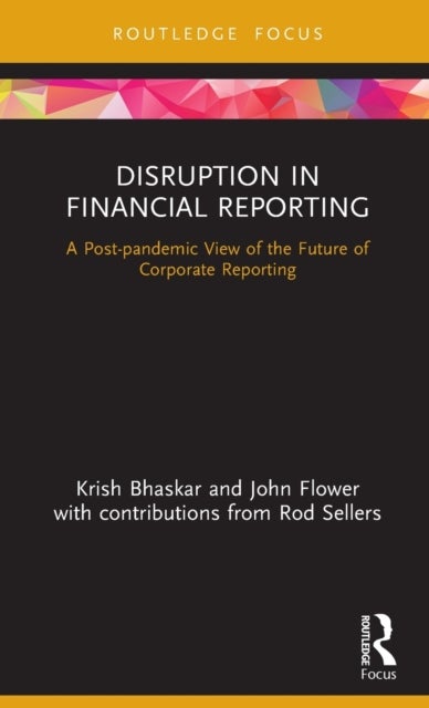 Disruption in Financial Reporting - A Post-pandemic View of the Future of Corporate Reporting