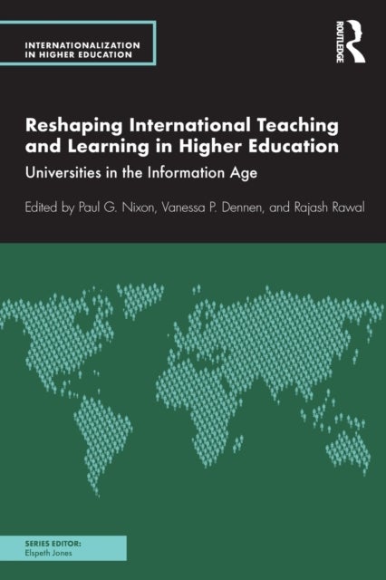 Reshaping International Teaching and Learning in Higher Education - Universities in the Information Age