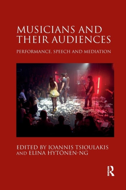 Musicians and their Audiences - Performance, Speech and Mediation