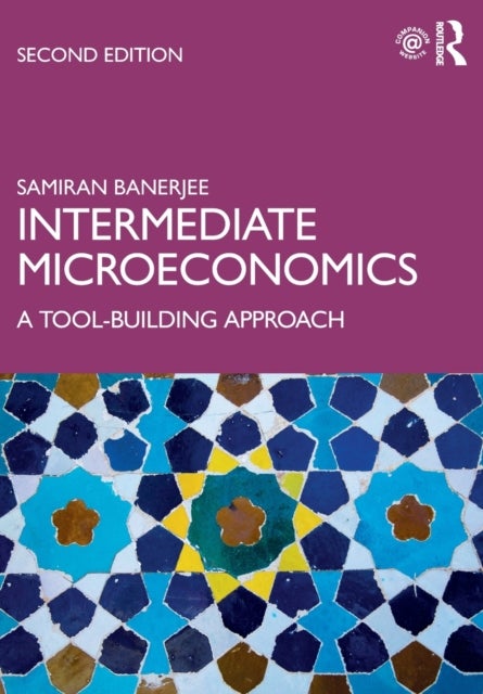 Intermediate Microeconomics - A Tool-Building Approach