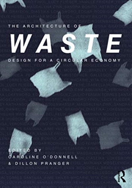 The Architecture of Waste - Design for a Circular Economy