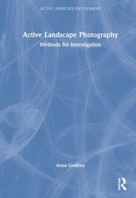 Active Landscape Photography - Methods for Investigation
