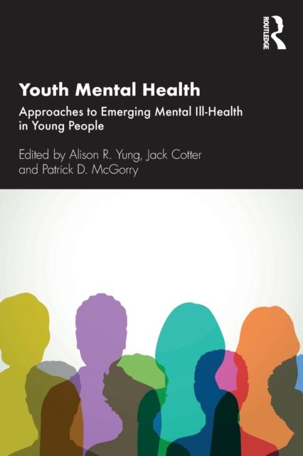 Youth Mental Health - Approaches to Emerging Mental Ill-Health in Young People