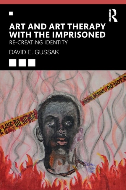 Art and Art Therapy with the Imprisoned - Re-Creating Identity