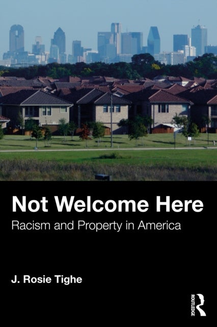 Not Welcome Here - Racism and Property in America