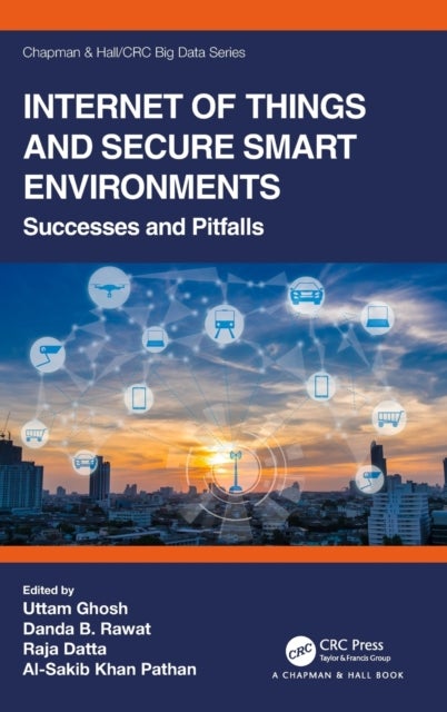 Internet of Things and Secure Smart Environments - Successes and Pitfalls