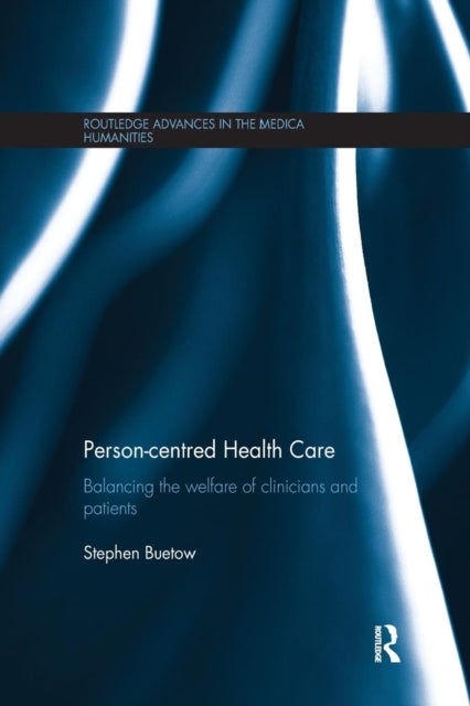 Person-centred Health Care - Balancing the Welfare of Clinicians and Patients