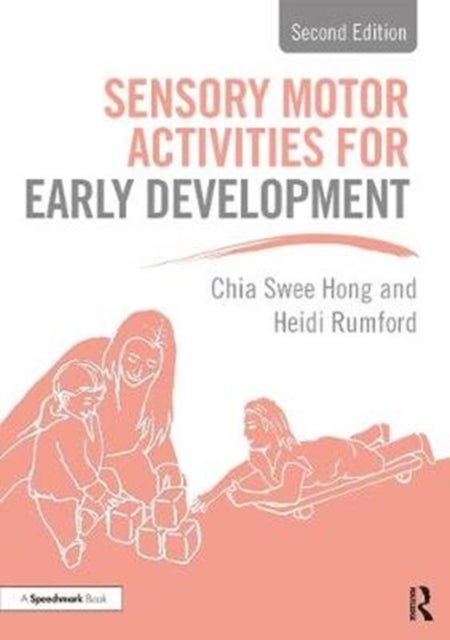 Sensory Motor Activities for Early Development - A Practical Resource