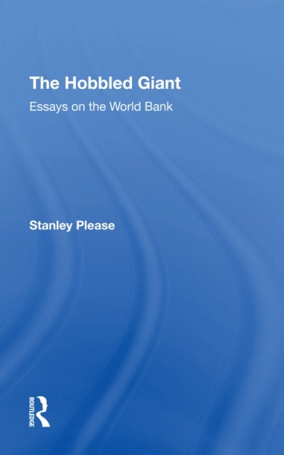 The Hobbled Giant - Essays On The World Bank