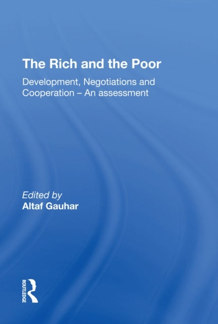 The Rich And The Poor - Development, Negotiations And Cooperationan Assessment