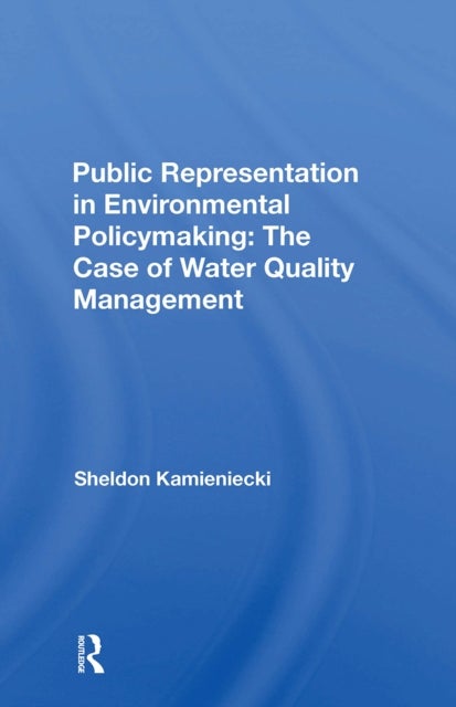 Public Representation In Environmental Policymaking - The Case Of Water Quality Management