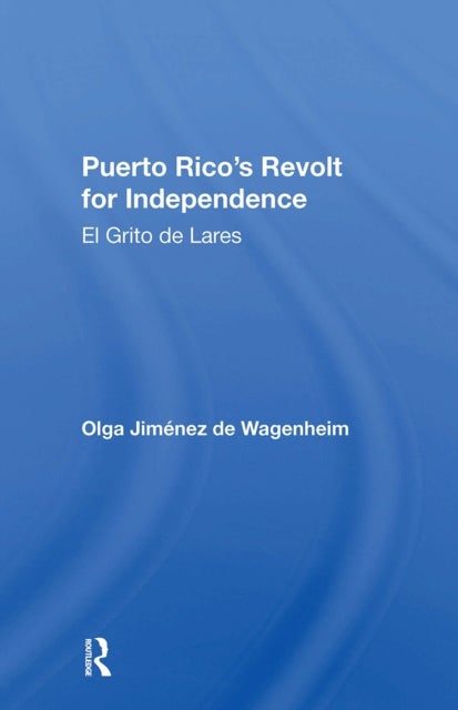 Puerto Rico's Revolt For Independence - El Grito De Lares